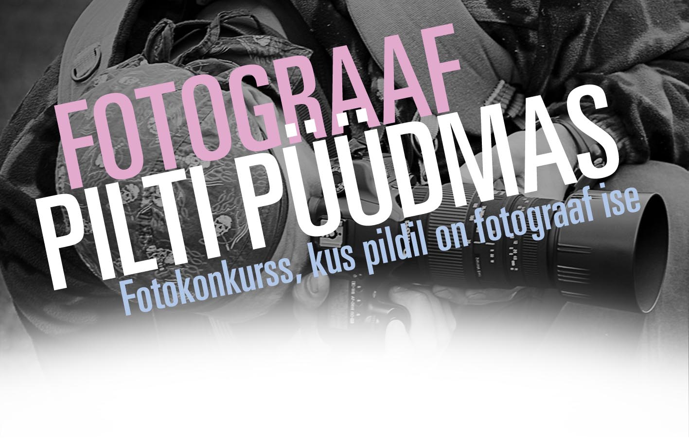 Fotograaf pilti püüdmas - fotokonkurss.