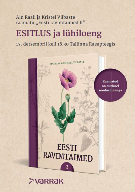 Teisipäeval 17. detsembril kl 18.30 esitletakse Tallinnas Raeapteegis uut raamatut „Eesti ravimtaimed“ 2. osa.