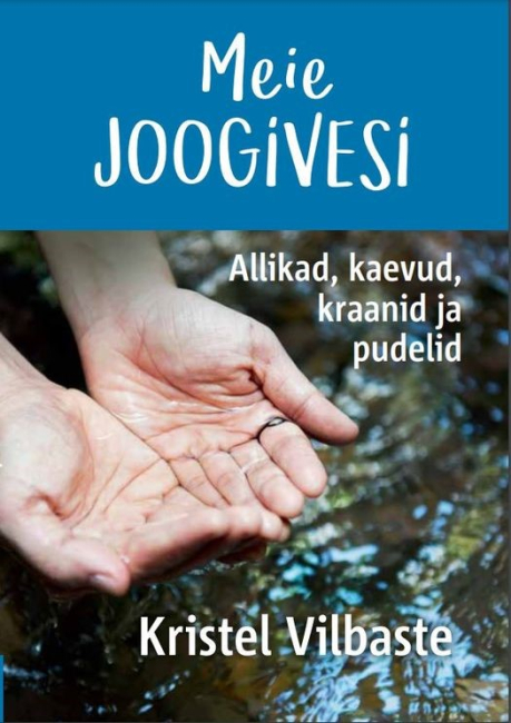 Kristel Vilbastel on ilmunud uus raamat “Meie joogivesi” 