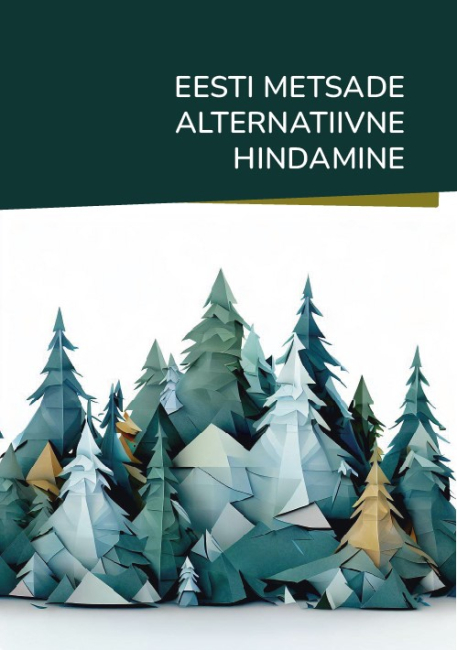Raamatuesitlus – „Eesti metsade alternatiivne hindamine“